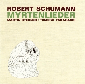 Stegner Martin / Tomoko Takahashi - Myrtenlieder i gruppen CD hos Bengans Skivbutik AB (4266312)