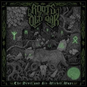 Roots Of The Old Oak - The Devil And His Wicked Ways i gruppen VINYL / Metal/ Heavy metal hos Bengans Skivbutik AB (4275744)
