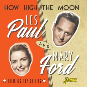 Les & Mary Ford Paul - How High The Moon - Their U.S. Top 20 Hits i gruppen CD hos Bengans Skivbutik AB (4275905)