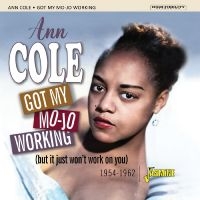 Cole Ann - Got My Mojo Working ? 1954-1962 i gruppen CD hos Bengans Skivbutik AB (4275908)
