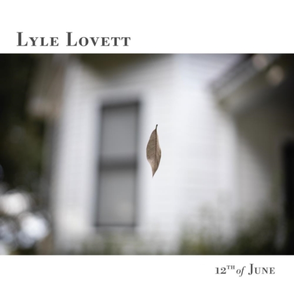 Lyle Lovett - 12th Of June i gruppen VINYL / Toppselgere hos Bengans Skivbutik AB (4276756)