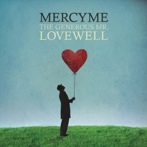 Mercy Me - The Generous Mr Lovewell i gruppen CD hos Bengans Skivbutik AB (4278502)