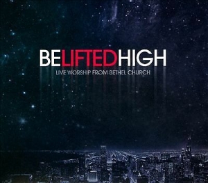 Bethel Church - Be Lifted High i gruppen CD hos Bengans Skivbutik AB (4278545)