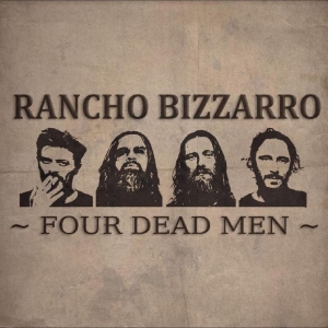 Rancho Bizzarro - Four Dead Men i gruppen CD hos Bengans Skivbutik AB (4278697)