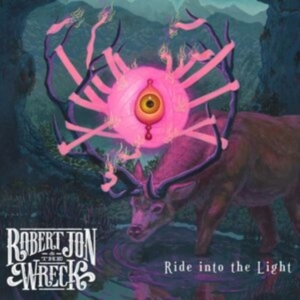 Jon Robert & The Wreck - Ride Into The Light i gruppen VINYL / Pop-Rock hos Bengans Skivbutik AB (4279566)