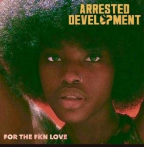 Arrested Development - For The Fkn Love i gruppen VINYL hos Bengans Skivbutik AB (4281149)