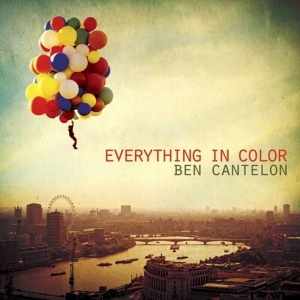Cantelon Ben - Everything In Color i gruppen CD hos Bengans Skivbutik AB (4284786)