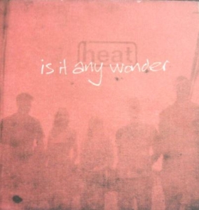 Heat - Is It Any Wonder i gruppen CD hos Bengans Skivbutik AB (4284846)