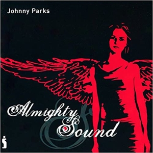 Parks Johnny - Almighty Sound i gruppen CD hos Bengans Skivbutik AB (4284855)