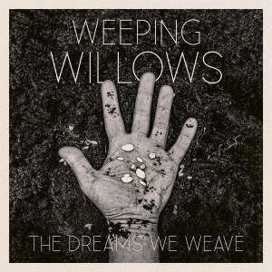 Weeping Willows - The Dreams We Weave i gruppen CD / Pop-Rock,Svensk Musikkk hos Bengans Skivbutik AB (4285028)