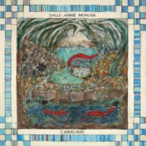 Morgan Sally Anne - Carrying i gruppen CD / World Music hos Bengans Skivbutik AB (4285953)