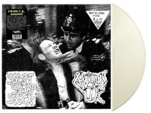 Chaos U.K. - Short Sharp Shock (White Vinyl Lp) i gruppen VINYL hos Bengans Skivbutik AB (4287254)