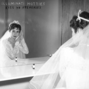 Illuminati Hotties - Kiss Yr Frenemies (Random Recycled i gruppen VINYL hos Bengans Skivbutik AB (4287752)