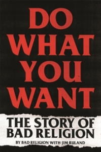 Jim Ruland - Do What You Want. The Story Of Bad Religion i gruppen Labels /  hos Bengans Skivbutik AB (4287809)