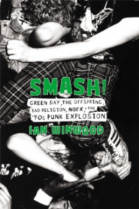 Ian Winwood - Smash! Green Day, The Offspring, Bad Religion, Nofx And The '90s Punk Explosion i gruppen Labels /  hos Bengans Skivbutik AB (4287822)