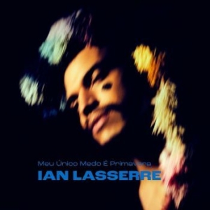 Lasserre Ian - Meu Unico Medo E Primavera i gruppen CD hos Bengans Skivbutik AB (4288050)