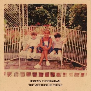 Cunningham Jeremy - The Weather Up There (Indie Exclusi i gruppen VINYL / Toppselgere hos Bengans Skivbutik AB (4288194)