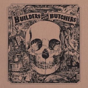 Builders And The Butchers The - The Builders And The Butchers (Indi i gruppen VINYL hos Bengans Skivbutik AB (4289554)