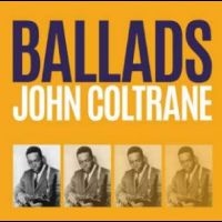 Coltrane John - Ballads i gruppen CD hos Bengans Skivbutik AB (4290586)