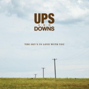 Ups And Downs - The Sky's In Love With You i gruppen CD / Pop-Rock hos Bengans Skivbutik AB (4291201)