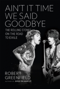 Robert Greenfield - Ain't It Time We Said Goodbye. The Rolling Stones On The Road To Exile i gruppen Labels /  hos Bengans Skivbutik AB (4292959)