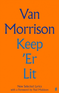 Van Morrison - Keep 'Er Lit. New Selected Lyrics i gruppen Labels /  hos Bengans Skivbutik AB (4292964)