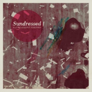 Sundressed - A Little Less Put Together i gruppen CD hos Bengans Skivbutik AB (4293363)
