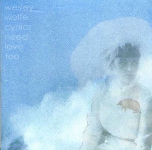 Wolfe Wesley - Cynics Need Love Too i gruppen CD hos Bengans Skivbutik AB (4293658)