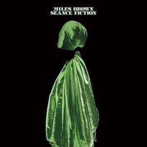 Brown Miles - Seance Fiction i gruppen CD hos Bengans Skivbutik AB (4293771)