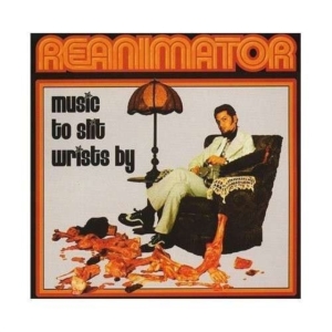 Reanimator - Music To Slit Wrists By i gruppen CD / Hip Hop-Rap,Pop-Rock hos Bengans Skivbutik AB (4293891)