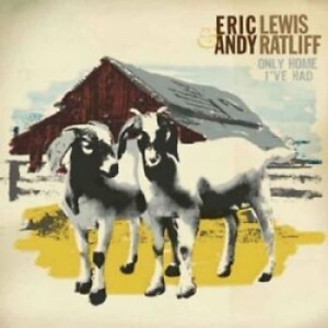 Lewis Eric And Ratliff Andy - Only Home I've Had i gruppen CD hos Bengans Skivbutik AB (4293947)