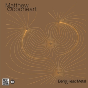 Goodheart Matthew - Berlin Head Metal i gruppen CD hos Bengans Skivbutik AB (4294010)