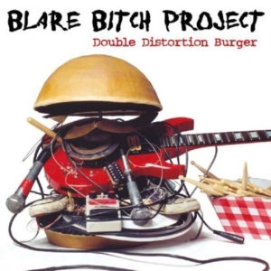 Blare Bitch Project - Double Distortion Burger i gruppen CD / Pop-Rock hos Bengans Skivbutik AB (4294135)