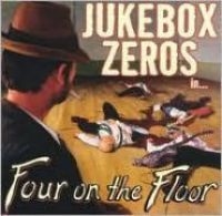 Jukebox Zeros - Four On The Floor i gruppen CD hos Bengans Skivbutik AB (4294137)