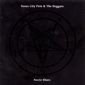 Sioux City Pete & The Beggars - Necro Blues i gruppen CD hos Bengans Skivbutik AB (4294139)