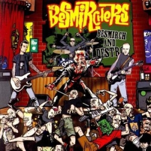 Besmirchers The - Besmirch And Destroy i gruppen CD hos Bengans Skivbutik AB (4294143)