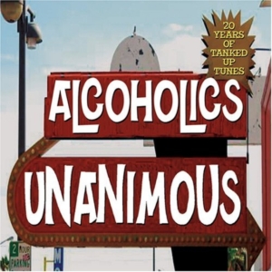 Alcoholics Unanimous - 20 Years Of Tanked Up Tunes i gruppen CD / Pop-Rock hos Bengans Skivbutik AB (4294145)