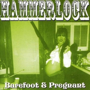 Hammerlock - Barefoot & Pregnant i gruppen CD / Pop-Rock hos Bengans Skivbutik AB (4294146)