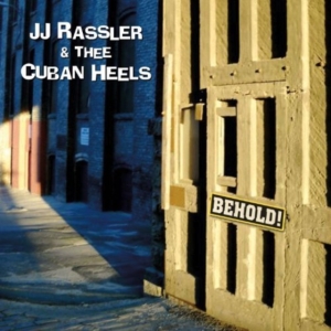 Rassler Jj & Thee Cuban Heels - Behold! i gruppen CD / Pop-Rock hos Bengans Skivbutik AB (4294151)