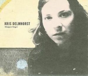 Delmhorst Kris - Shotgun Singer i gruppen CD hos Bengans Skivbutik AB (4294169)