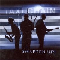 Taxi Chain - Smarten Up! i gruppen CD / Worldmusic/ FolkeMusikkk hos Bengans Skivbutik AB (4295276)