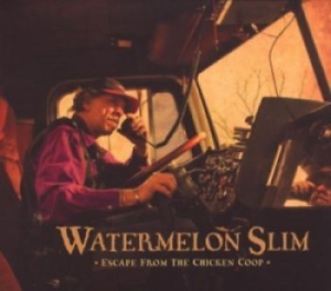 Watermelon Slim - Escape From The Chicken Coop i gruppen CD hos Bengans Skivbutik AB (4295285)