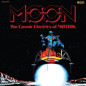 Motrik - Moon: The Cosmic Electrics Of Motri i gruppen CD hos Bengans Skivbutik AB (4295411)