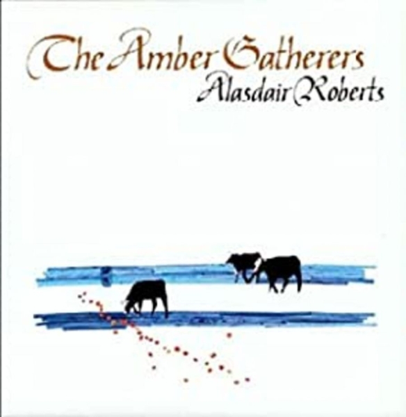 Roberts Alasdair - The Amber Gatherers i gruppen VINYL / Toppselgere hos Bengans Skivbutik AB (4295863)