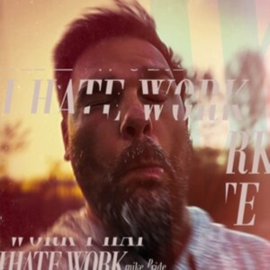 Pride Mike - I Hate Work i gruppen VINYL / Jazz hos Bengans Skivbutik AB (4295977)