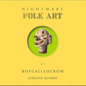 Boycalledcrow - Nightmare Folk Art i gruppen VINYL / Pop-Rock hos Bengans Skivbutik AB (4295984)