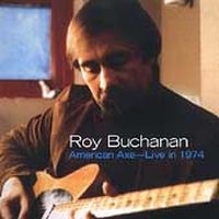 Buchanan Roy - American Axe: Live In 1974 i gruppen CD hos Bengans Skivbutik AB (4296039)