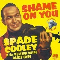 Spade Cooley - Shame On You: Western Swing Dance G i gruppen CD hos Bengans Skivbutik AB (4296120)