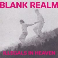 Blank Realm - Illegals In Heaven i gruppen CD hos Bengans Skivbutik AB (4296142)