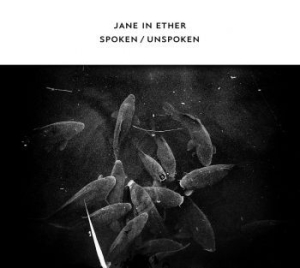 Jane In Ether - Spoken / Unspoken i gruppen CD hos Bengans Skivbutik AB (4296213)